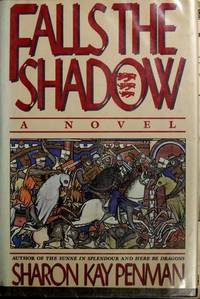 Falls the Shadow by Penman, Sharon Kay - 1988