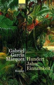 Hundert Jahre Einsamkeit by Garcia Marquez, Gabriel