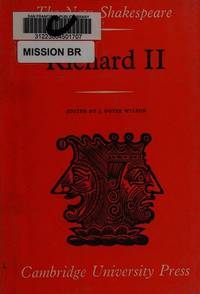 The Arden Shakespeare. King Richard II by Edited By Peter Ure - 1978