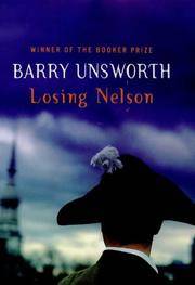 Losing Nelson by Unsworth, Barry - 1999