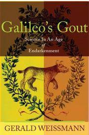Galileo's Gout: Science in an Age of Endarkenment