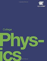 College Physics by Exc Openstax College by OpenStax College