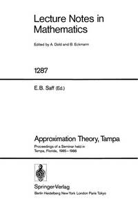 Approximation Theory,Tampa: Proceedings of a Seminar held in Tampa, Florida, 1985 - 1986 (Lecture...