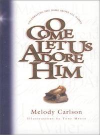 O Come Let Us Adore Him (Parenting)
