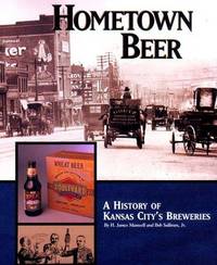 Hometown Beer - A History of Kansas City's Breweries