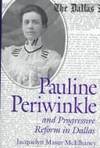 PAULINE PERIWINKLE and Progressive Reform in Dallas