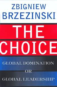 The Choice: Global Domination or Global Leadership