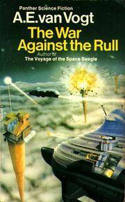 The War Against the Rull by Vogt, A. E. van