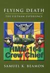 Flying Death:  The Vietnam Experience.