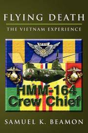 Flying Death: The Vietnam Experience.