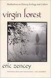 Virgin Forest; Mediations on History, Ecology and Culture