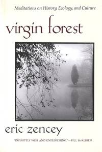 Virgin Forest; Mediations on History, Ecology and Culture