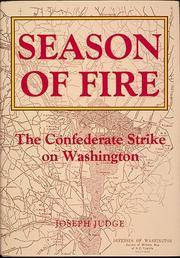 Season of Fire The Confederate Strike on Washington