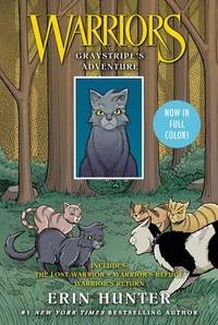 cover of Warriors: Graystripe's Adventure: The Lost Warrior, Warrior's Refuge, Warrior's Return (Warriors Graphic Novel)