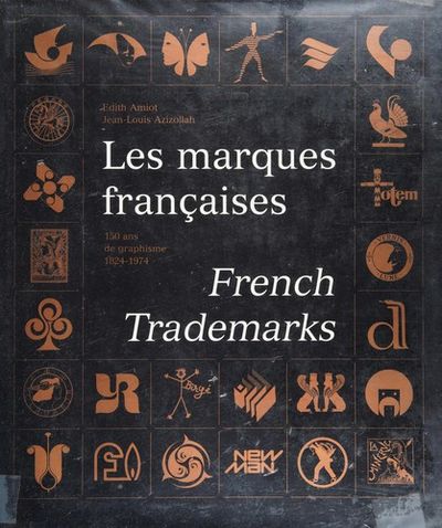 洋書 Les Marques Francaises French Trademarks Les Marques Francaises / French Trademarks (French and