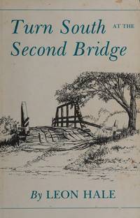 Turn South at the Second Bridge by Hale, Leon - 1981