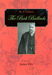 The Bab Ballads by Gilbert, W. S.; Ellis, James - 1970