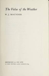 Value of the Weather (University Paperbacks) by W.J. Maunder - 1970-06