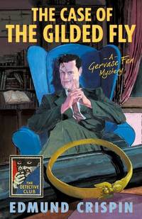 cover of The Case of the Gilded Fly: A Gervase Fen Mystery (Detective Club Crime Classics)