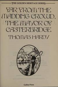 Far from the Madding Crowd/the Mayor of Casterbridge (Golden Heritage Series) by Hardy, Thomas - 1989