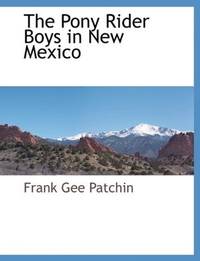 image of The Pony Rider Boys in New Mexico