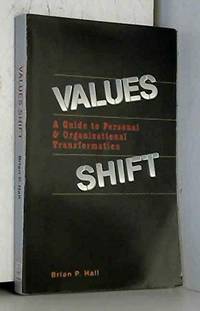 Values Shift: A Guide to Personal & Organizational Transformation