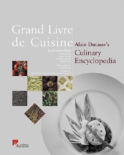 Grand Livre de Cuisine by Alain Ducasse | Hardcover | 2004-12
