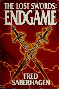 The Lost Swords: Endgame by Fred Saberhagen - 1994