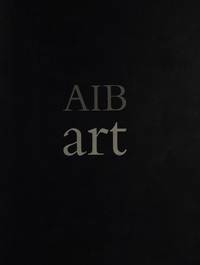 AIB art: A selection from the AIB collection of modern Irish art by AIB Group - 1995