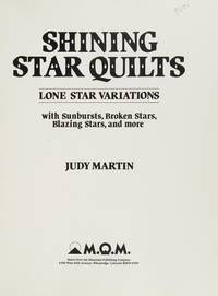 Shining Star Quilts: Lone Star Variations, with Sunbursts, Broken Stars, Blazing Stars, and more