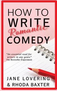 How to Write Romantic Comedy: A concise and fun-to-read guide to writing funny romance novels