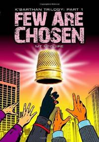 Few are Chosen (K'Barthan Trilogy Part I)
