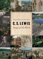 C. S. Lewis: Images of His World