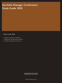 ServSafe Manager Certification Study Guide 2026: Complete Exam Prep with Practice Questions,...