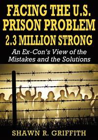 Facing the U.S. Prison Problem 2.3 Million Strong