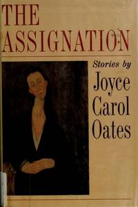 The Assignation: Stories By Joyce Carol Oates