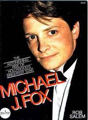 Michael J. Fox: The Astonishing Rise of Hollywood's Brightest Star