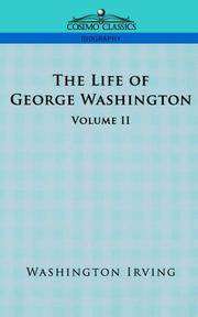cover of The Life of George Washington - Volume II