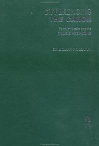 Differencing the Canon Feminism and the Writing of Arts Histories