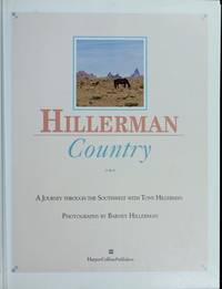 Hillerman Country: A Journey Through the Southwest with Tony Hillerman by Hillerman, Tony. Photographs by Barney Hillerman - 1991