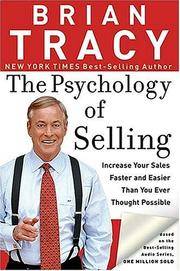 The Psychology of Selling How to Sell More, Easier, and Faster Than You Ever Thought Possible
