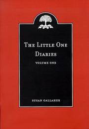 The Little One Diaries, Volume One by Gallaher, Susan - 1999-12-20