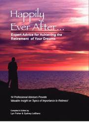 Happily Ever After: Expert Advice for Achieving the Retirement of Your Dreams