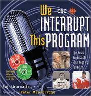 We Interrupt This Program - CBC, The News Broadcasts That Kept Us Tuned In