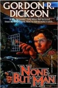 none but man by dickson, gordon r