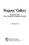 Rogues&#039; Gallery : America&#039;s Foes from George III to Saddam Hussein de Larry C. Hedrick - 1992