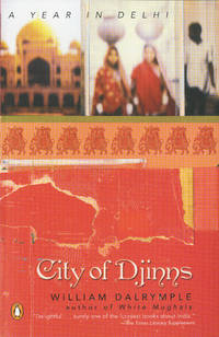 image of City of Djinns: A Year in Delhi