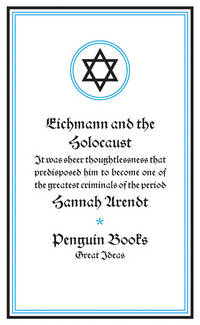 Eichmann and the Holocaust (Penguin Great Ideas)