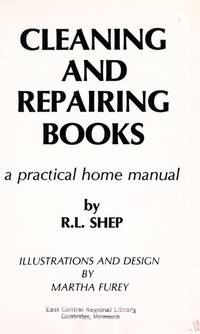 Cleaning and Repairing Books A Practical Home Manual