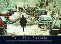 cover of The Ice Storm: An Historic Record in Photographs of January 1998